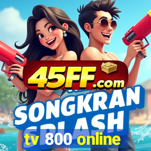 tv 800 online